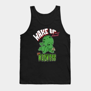 Wake Up and Smell The Madness (Cthulhu) Tank Top